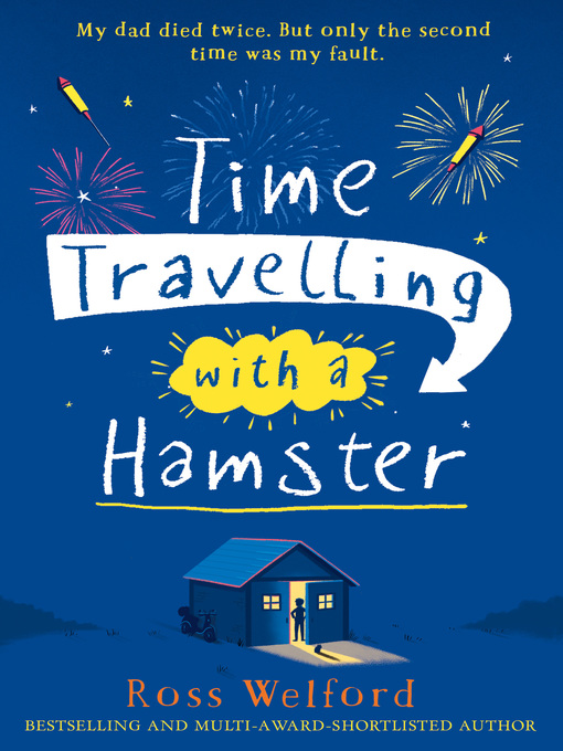 Title details for Time Travelling with a Hamster by Ross Welford - Available